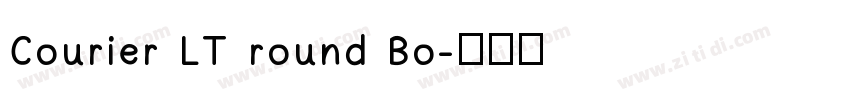 Courier LT round Bo字体转换